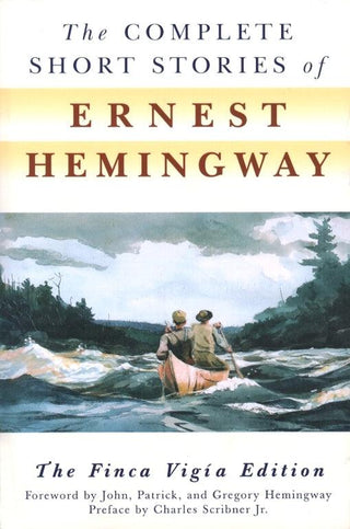 The Complete Short Stories of Ernest Hemingway - Thryft