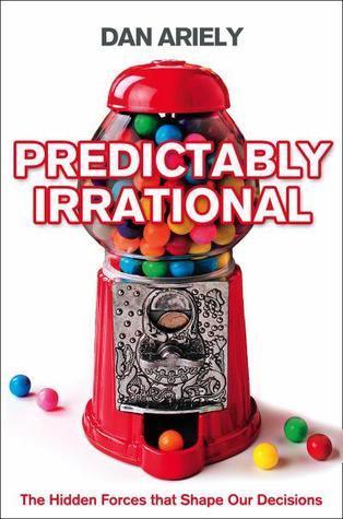 Predictably Irrational : The Hidden Forces That Shape Our Decisions - Thryft