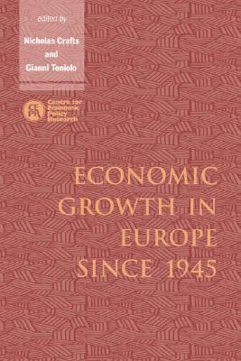 Economic Growth in Europe Since 1945