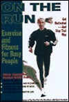 On the Run: Exercise and Fitness for Busy People