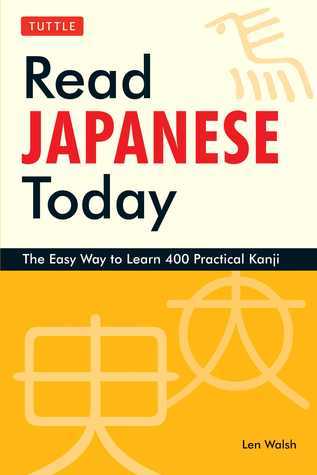 Read Japanese Today - The Easy Way to Learn 400 Practical Kanji