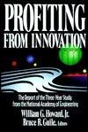 Profiting From Innovation - The Report Of The Three-Year Study From The National Academy Of Engineering - Thryft