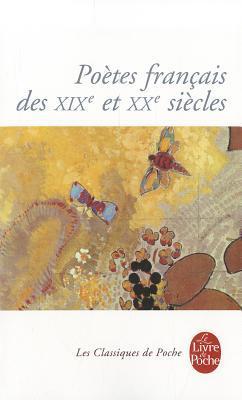 Poètes Français Des XIXe et XXe Siècles