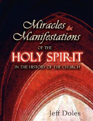 Miracles And Manifestations Of The Holy Spirit In The History Of The Church - Thryft