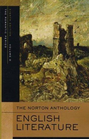 The Norton Anthology of English Literature : Volume D: The Romantic Period - Thryft