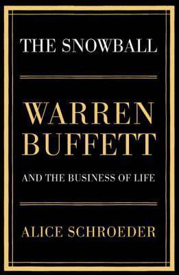 The Snowball : Warren Buffett and the Business of Life - Thryft