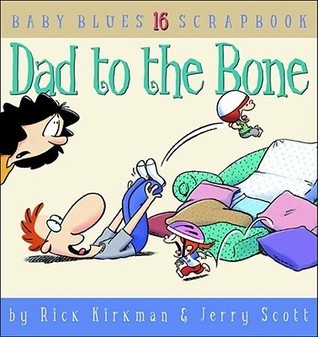 Dad to the Bone - Baby Blues Scrapbook