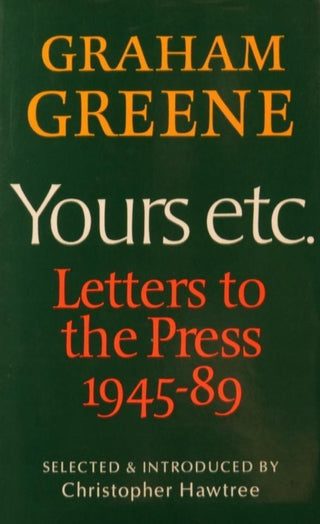 Yours Etc.: Letters to the Press, 1945-89 - Thryft
