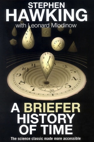 A Briefer History of Time