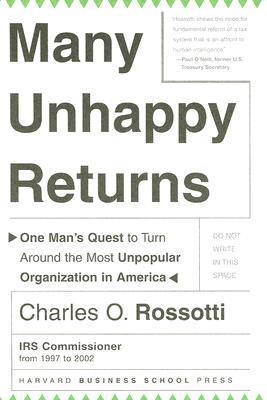 Many Unhappy Returns - One Man's Quest To Turn Around The Most Unpopular Organization In America