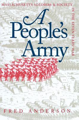 A People's Army: Massachusetts Soldiers and Society in the Seven Years' War - Thryft