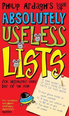 Philip Ardagh's book of absolutely useless lists for absolutely every day of the year - Thryft