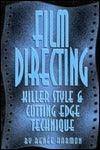 Film Directing : Killer Style and Cutting Edge Techniques - Thryft