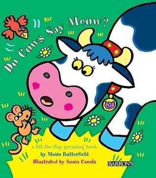 Do Cows Say Meow? - A Lift-The-Flap Guessing Book - Thryft