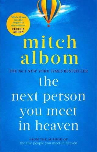 The Next Person You Meet in Heaven : The sequel to The Five People You Meet in Heaven - Thryft
