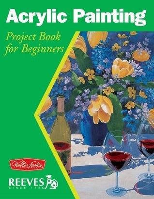 Acrylic Painting : Project Book for Beginners - Thryft