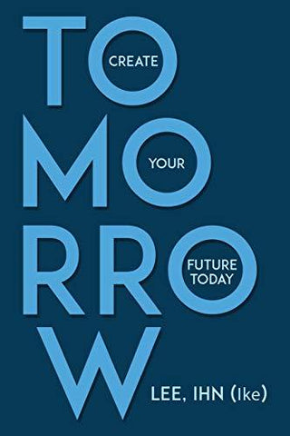 Tomorrow - Create Your Future Today - Thryft