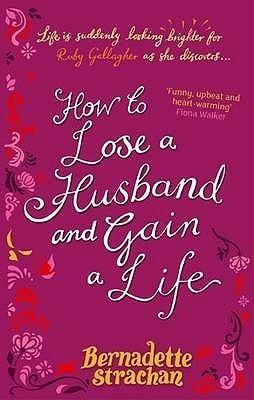 How to Lose a Husband and Gain a Life - Thryft