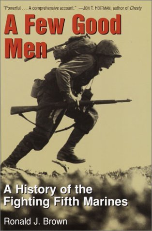 A Few Good Men: The Story of the Fighting Fifth Marines