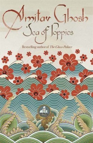 Sea of Poppies - Ibis Trilogy