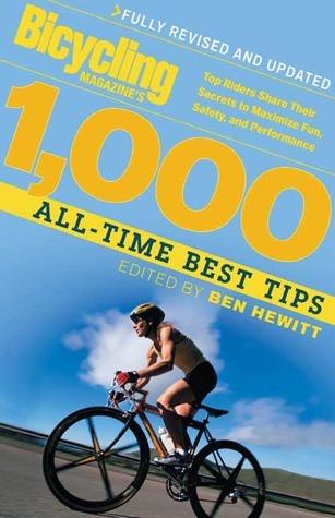 Bicycling Magazine's 1000 All-Time Best Tips - Thryft