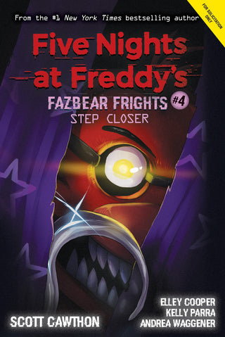 Step Closer - Five Nights at Freddy's: Fazbear Frights
