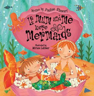 If Mum And Me Were Mermaids - Thryft