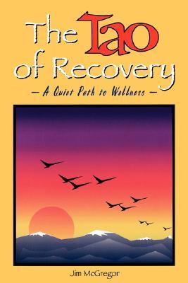 The Tao of Recovery: A Quiet Path to Wellness