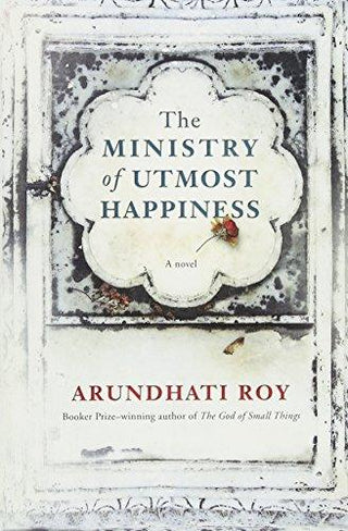 The Ministry of Utmost Happiness : A novel - Thryft