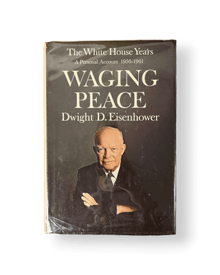The White House Years: Waging Peace 1956-1961 - Thryft