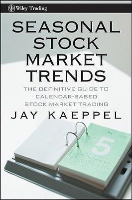 Seasonal Stock Market Trends - The Definitive Guide To Calendar-Based Stock Market Trading - Thryft