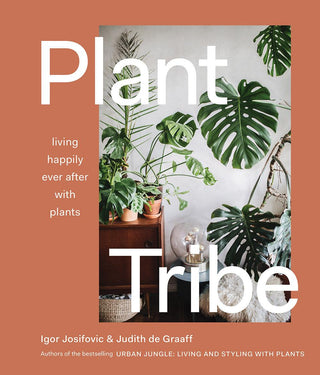 Plant Tribe : Living Happily Ever After with Plants - Thryft