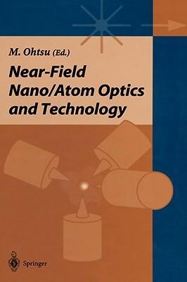 Near-field Nano/Atom Optics and Technology - Thryft