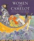 Women of Camelot : Queens and Enchantresses at the Court of King Arthur - Thryft