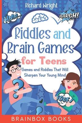 Riddles And Brain Games For Teens - Games And Riddles That Will Sharpen Your Young Mind - Thryft
