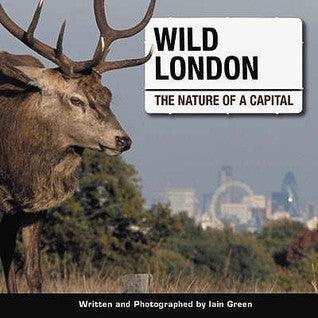 Wild London : The Nature of a Capital - Thryft