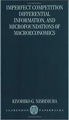 Imperfect Competition, Differential Information, and Microfoundations of Macroeconomics