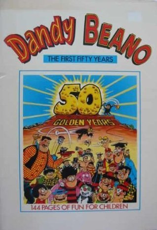Dandy Beano: The First Fifty Years