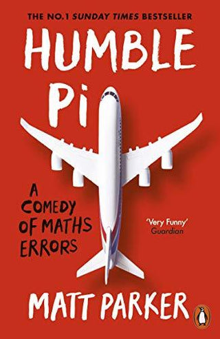 Humble Pi : A Comedy of Maths Errors - Thryft