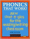 Phonics That Work! - New Strategies for the Reading/Writing Classroom