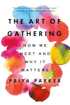 The Art of Gathering: How We Meet and Why It Matters - Thryft
