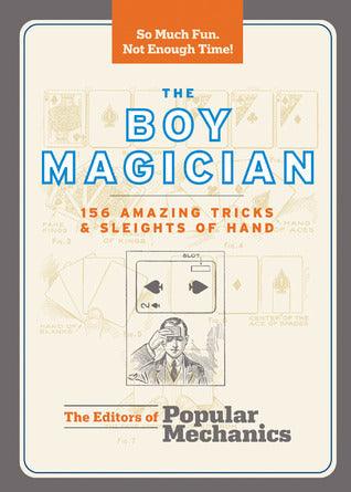 The Boy Magician : 156 Amazing Tricks and Sleights of Hand - Thryft