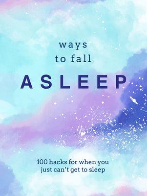 Ways To Fall Asleep - 100 Hacks For When You Can't Get To Sleep - Thryft