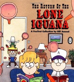 The Return of the Lone Iguana : A Foxtrot Collection - Thryft