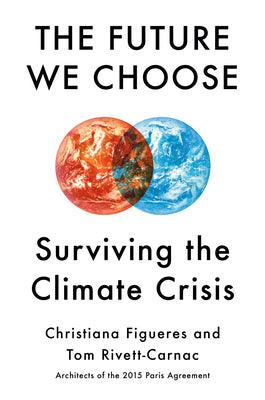 The Future We Choose: Surviving the Climate Crisis - Thryft