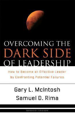 Overcoming the Dark Side of Leadership - How to Become an Effective Leader by Confronting Potential Failures - Thryft