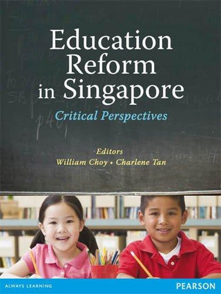 Education Reform in Singapore: Critical Perspectives - Thryft