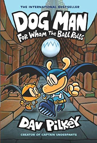 Dog Man : For Whom the Ball Rolls - Thryft