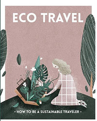 ECO TRAVEL. How to be a sustainable traveler. : Plastic free. Zero Waste. Eco tourist. Recycling. Sustainability. Slow travel. - Thryft