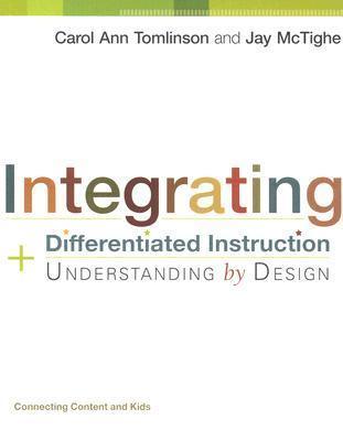 Integrating Differentiated Instruction and Understanding by Design : Connecting Content and Kids - Thryft